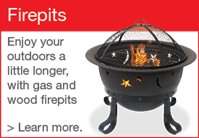 Fire pits: Enjoy your outdoors a little longer, with gas and wood fire pits. Click to learn more.